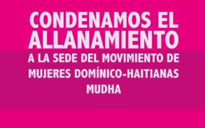 Condenamos el allanamiento a la sede de MUDHA